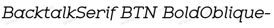 BacktalkSerif BTN BoldOblique字体转换